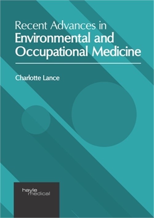 Recent Advances in Environmental and Occupational Medicine (Hardback or Cased Bo