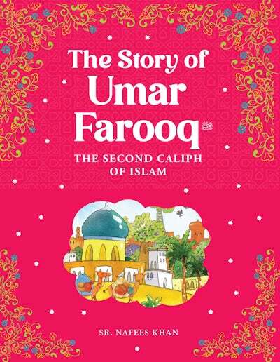 Umar Farooq - The Second Caliph Of Islam (Children Story Book)