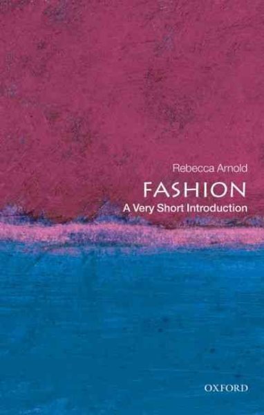 Fashion : A Very Short Introduction, Paperback by Arnold, Rebecca, Like New U...