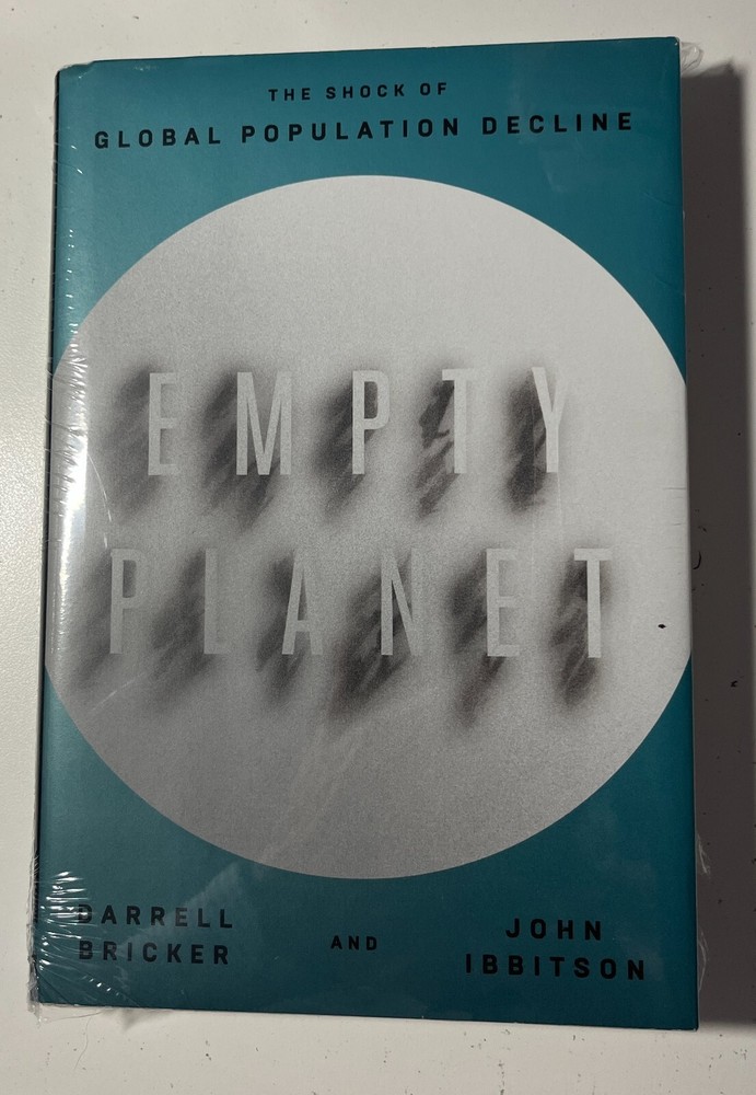 Empty Planet: Global Population Decline by Darrell Bricker & John Ibbitson (2019 Hardcover)