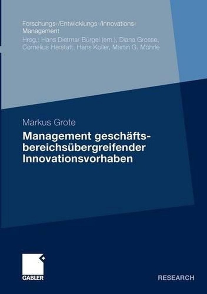 Management geschftsbereichsbergreifender Innovationsvorhaben by Markus Grote (Ge