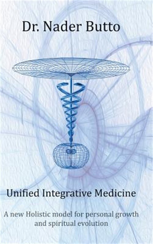 Unified Integrative Medicine: A new Holistic model for personal growth and spiri-image