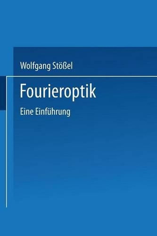 Fourieroptik: Eine Einf?hrung by Wolfgang St?ssel (German) Paperback Book