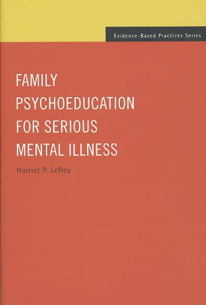 Family Psychoeducation for Serious Mental Illness, Hardcover by Lefley, Harri...