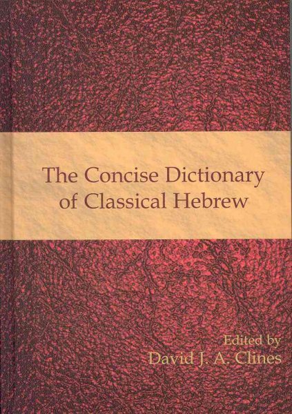 Concise Dictionary of Classical Hebrew, Hardcover by Clines, David J. A. (EDT...