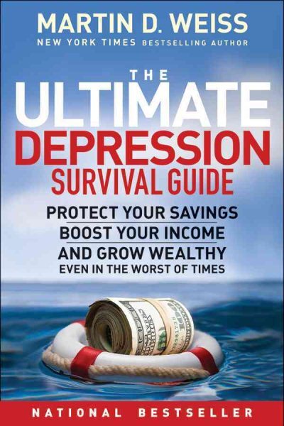 Ultimate Depression Survival Guide : Protect Your Savings, Boost Your Income,...