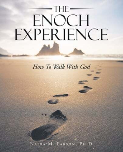 The Enoch Experience: How to Walk with God by Naida M Parson Ph D: Used