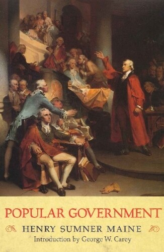 Henry Maine Popular Government (Paperback)