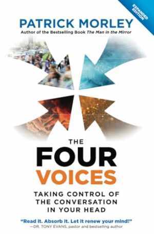 The Four Voices: Taking Control of the - Paperback, by Morley Patrick - Good