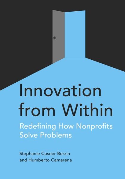 Innovation from Within : Redefining How Nonprofits Solve Problems, Paperback ...