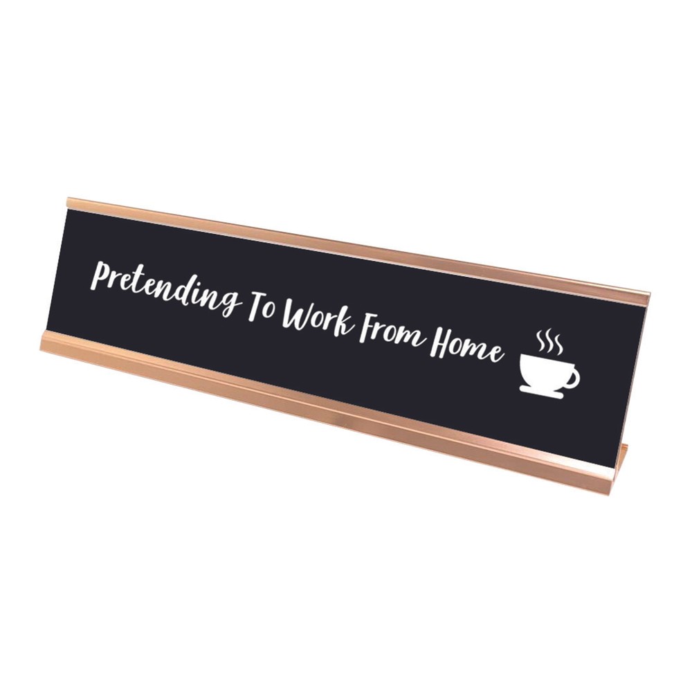 Pretending to Work from Home Novelty Desk Sign - 2x8 Inch Humorous Nameplate-image