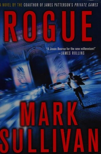 Rogue (Robin Monarch Thrillers) by Sullivan, Mark, Acceptable Book