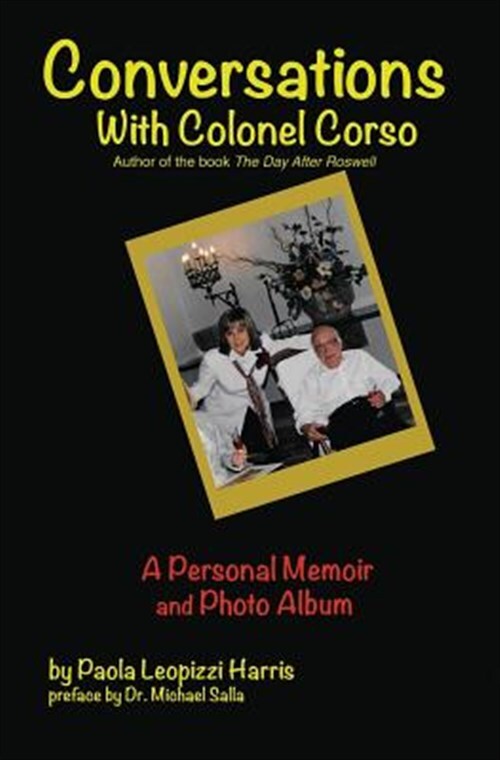 Conversations with Colonel Corso: A Personal Memoir and Photo Album by Harris...