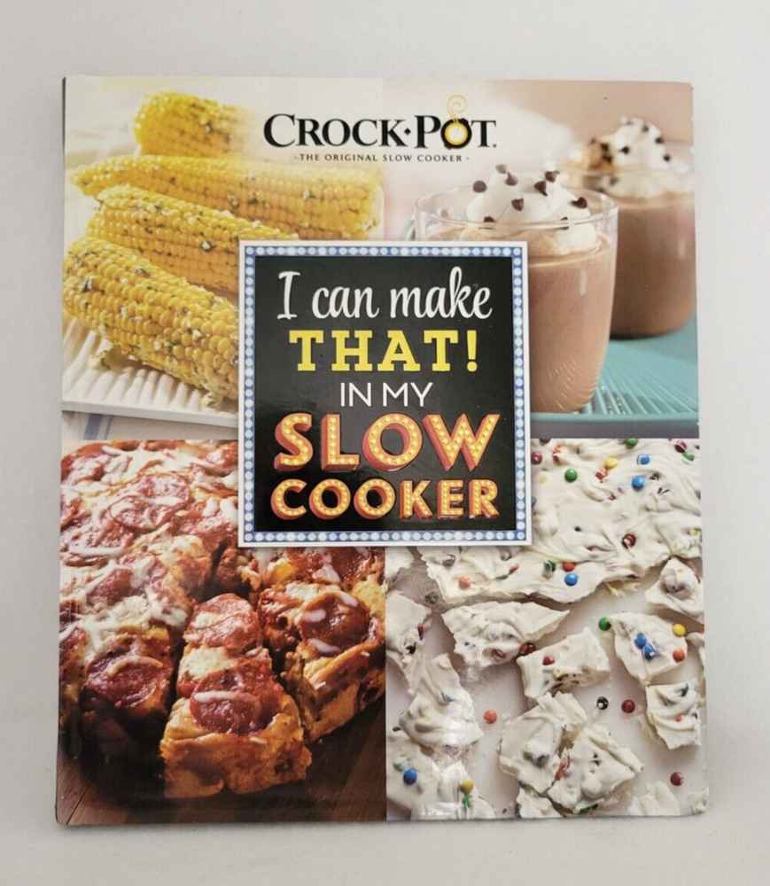 Crockpot I Can Make That in My Slow Cooker by Publications International Ltd