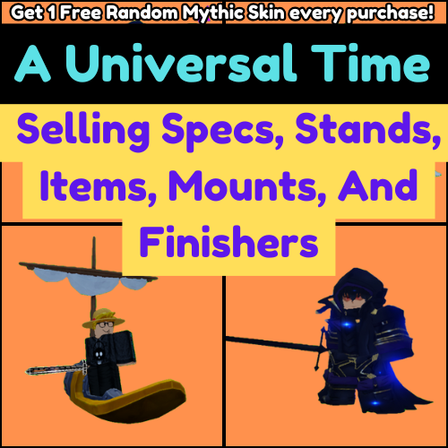 🔥ROBLOX: A UNIVERSAL TIME SPECS, STANDS, ITEMS, AND MORE!! | FAST AND EASY!! 🚚