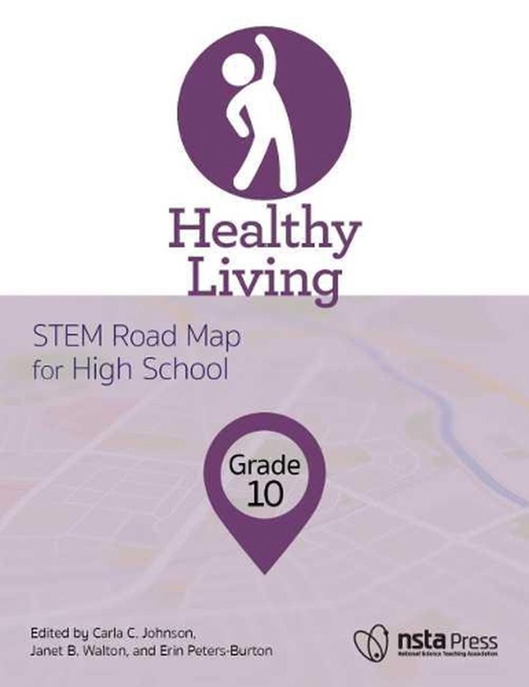 Healthy Living, Grade 10: STEM Road Map for High School by Carla C. Johnson (Eng-image