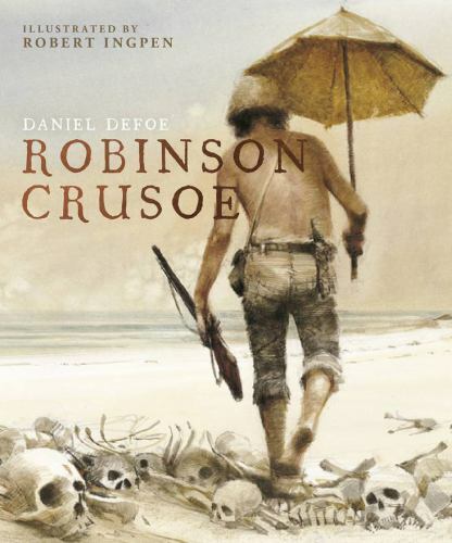 Robinson Crusoe: A Robert Ingpen Illustrated Classic by Daniel Defoe (hardcover)