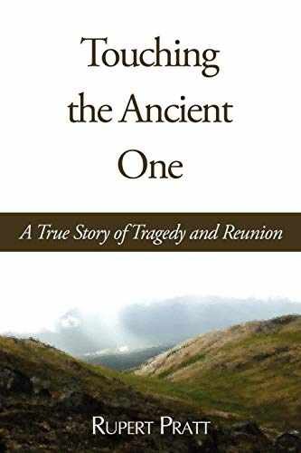 Touching the Ancient One: A True - Paperback, by Pratt Rupert - Acceptable n