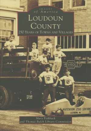 Loudoun County: 250 Years of Towns - Paperback, by Fishback Mary; Thomas - Good