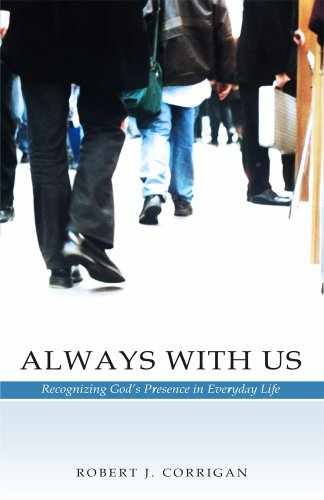 Always With Us: Recognizing God's - Paperback, by Corrigan Robert J - Very Good