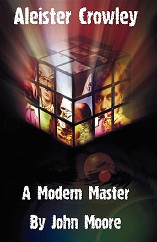 Aleister Crowley Modern Master Biography by John Moore 2009 Paperback