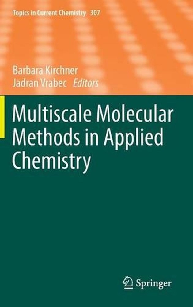 Multiscale Molecular Methods in Applied Chemistry by Barbara Kirchner (English)