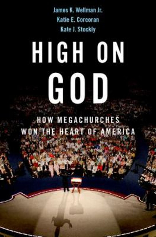 High on God : How Megachurches Won the Heart of America Hardcover