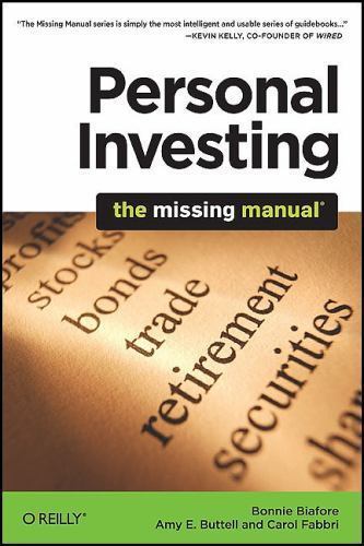Personal Investing: The Missing Manual (Missing Manuals) by Biafore, Bonnie,Butt