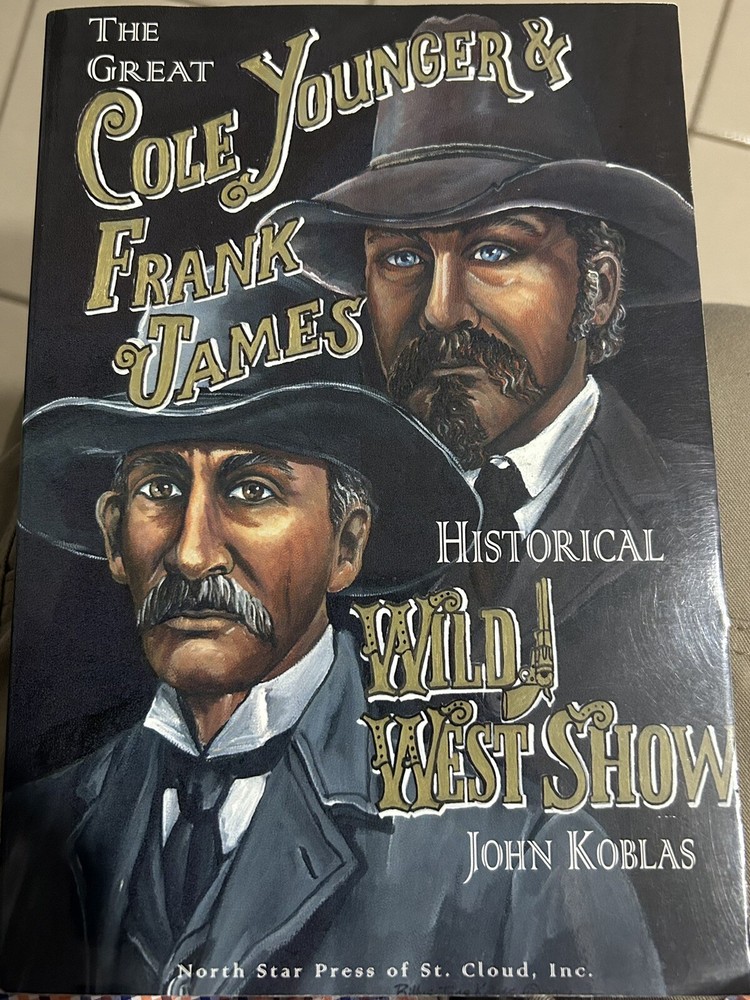 The Great Cole Younger Frank James Historical Wild West Show Jesse James Koblas