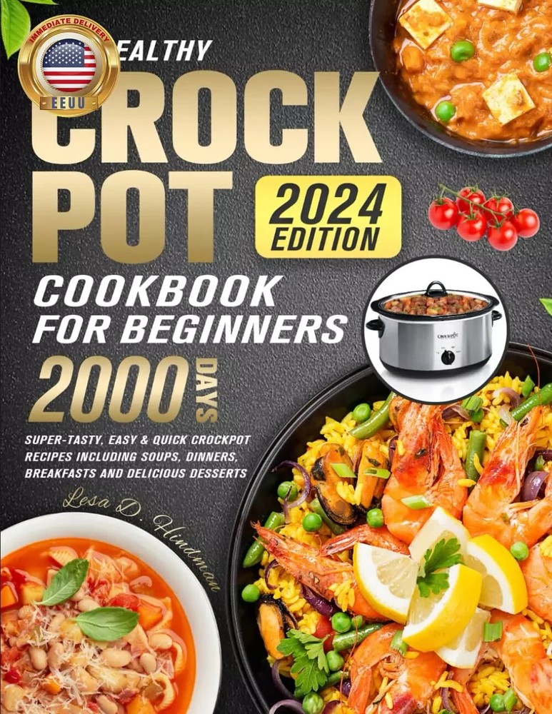 Healthy Crock Pot Cookbook 2024 - 2000 Easy Tasty Recipes for Beginners