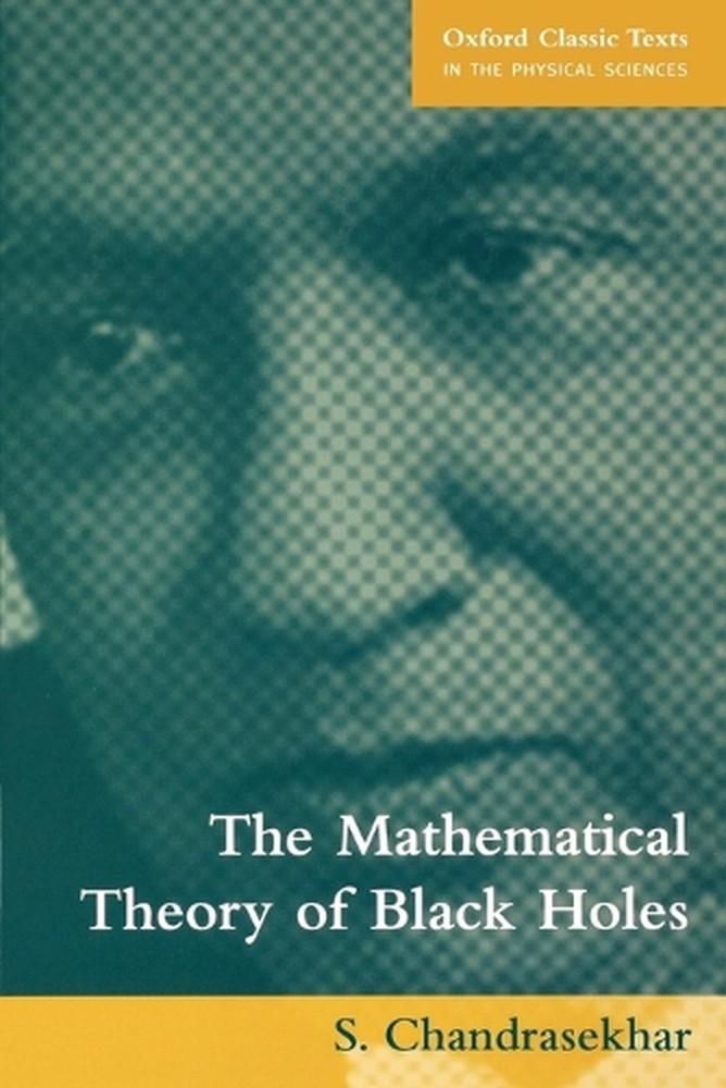 The Mathematical Theory of Black Holes by S. Chandrasekhar (English) Paperback B