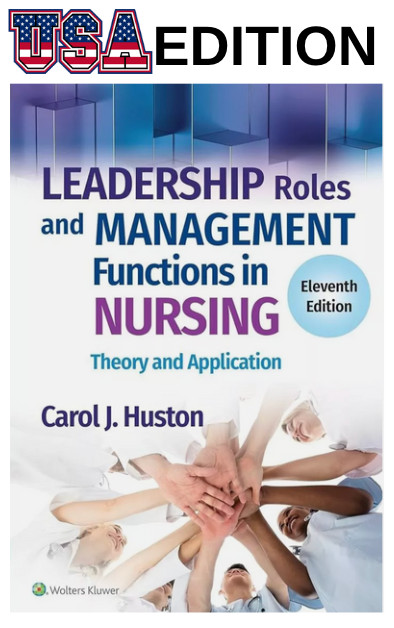 Leadership Roles and Management Functions in Nursing : Theory and Application by