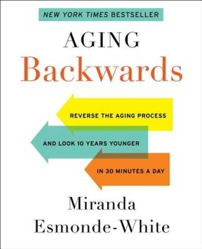 Aging Backwards: Reverse the Aging Process and Look 10 Years Younger - VERY GOOD-image