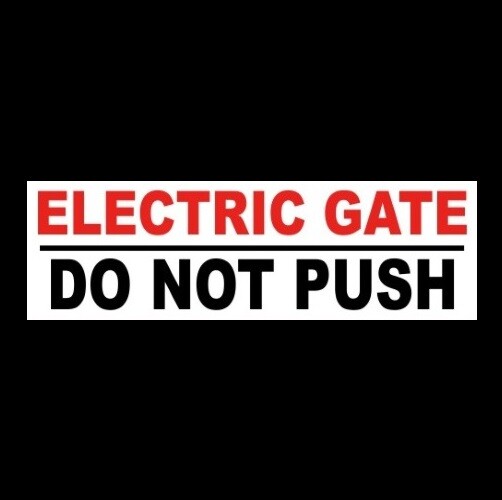 Electric Gate Warning Sticker - Do Not Push for Business Farm Fence