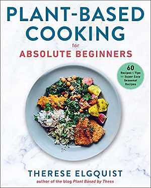 Master Plant-Based Cooking with Elgquist Therese’s Essential Hardcover Guide for Beginners